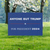 Anyone But Trump Yard Sign