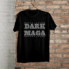 DARK MAGA Shirt