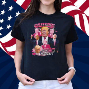 DONALD TRUMP Guilty Of Stealing My Heart Shirt