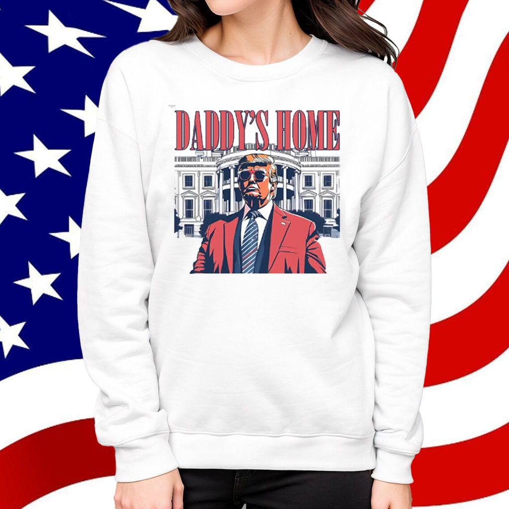 Daddy's Home Shirt