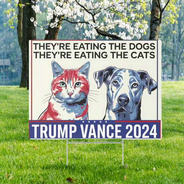 Dogs And Cats For Trump Vance Yard Sign President Election 2024