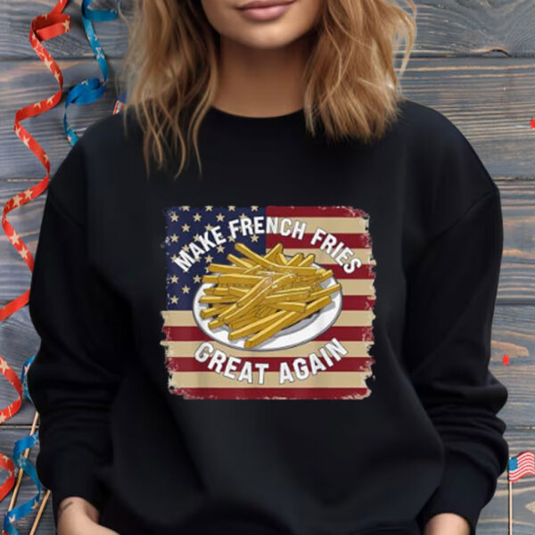 Donald Trump 2024 French Fry - Make French Fries Great Again Shirts