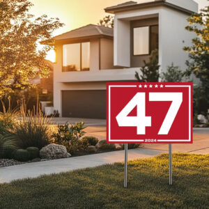 Donald Trump 47 Red 2024 Yard Sign