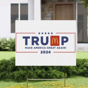 Donald Trump MAGADonald’s 2024 Yard Sign