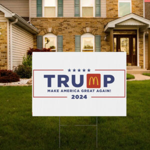 Donald Trump MAGADonald’s 2024 Yard Sign