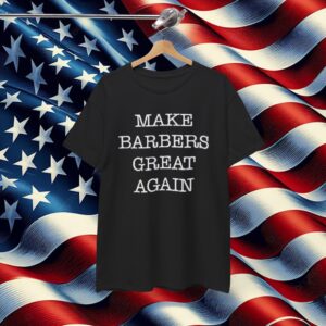 Donald Trump Make Barbers Great Again T-Shirt