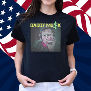 Elon Musk Daddy Musk T-Shirt
