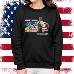 Freedom Funny Trump Shirt McDonald Shirt