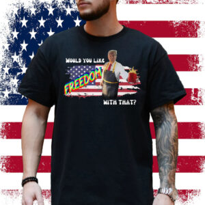 Freedom Funny Trump Shirt McDonald Shirt