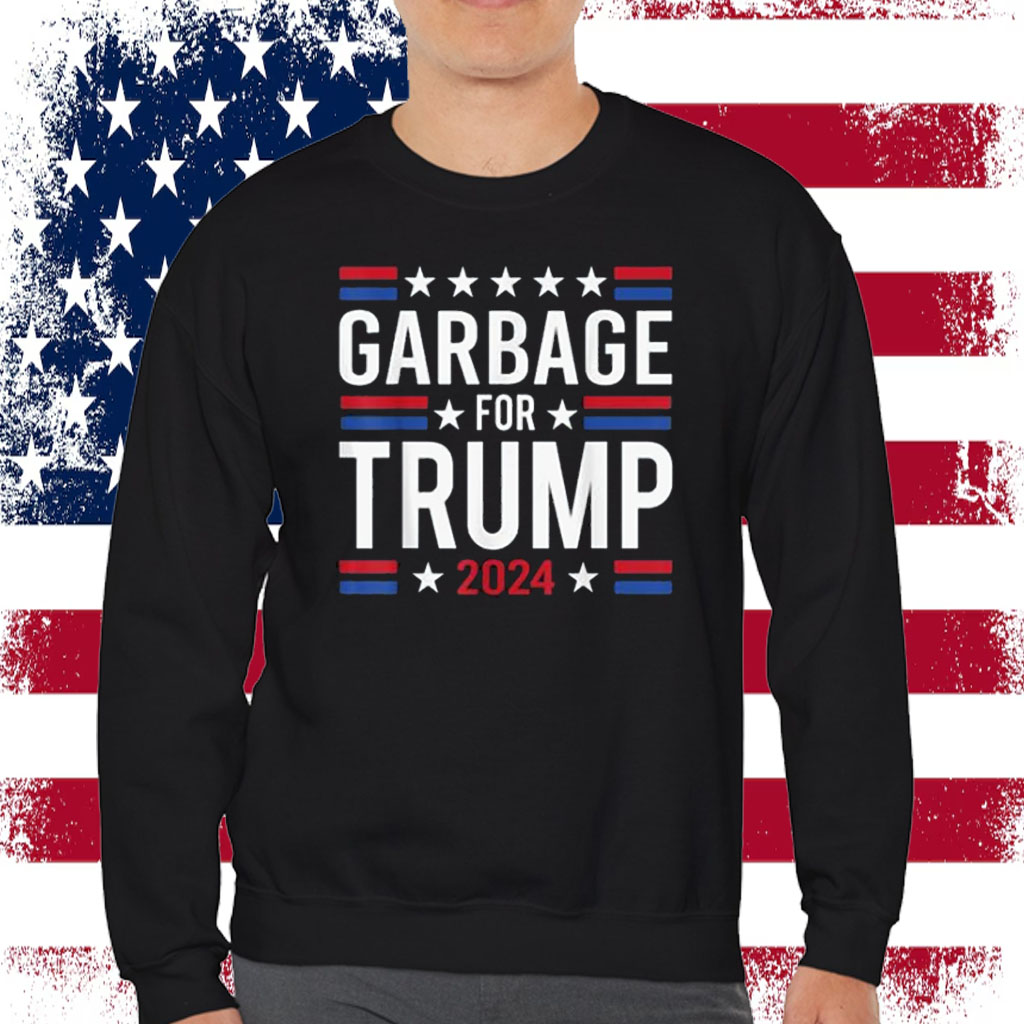 Garbage For Trump 2024 Funny Trump Supporter T-Shirt