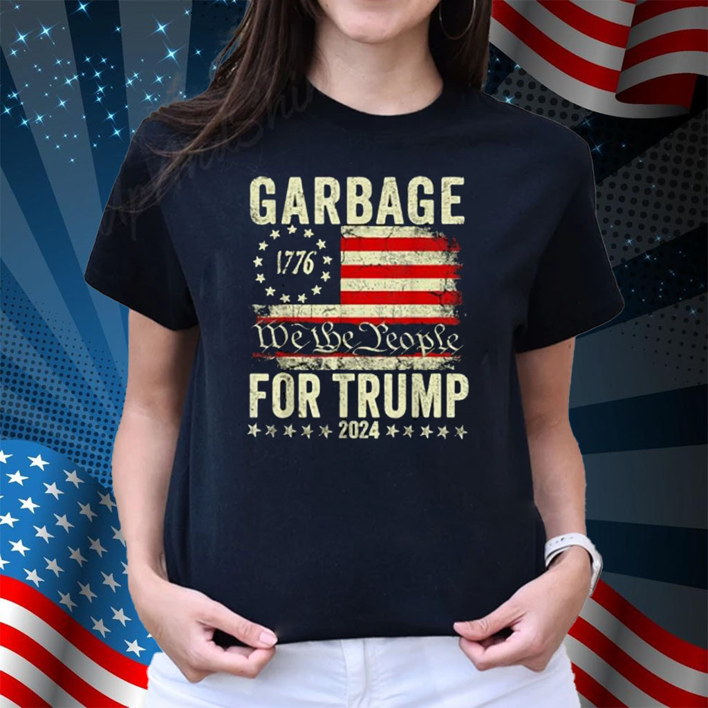 Garbage For Trump 2024 - We Are Not Garbage Vote Trump T-Shirt