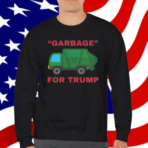 Garbage For Trump Shirt