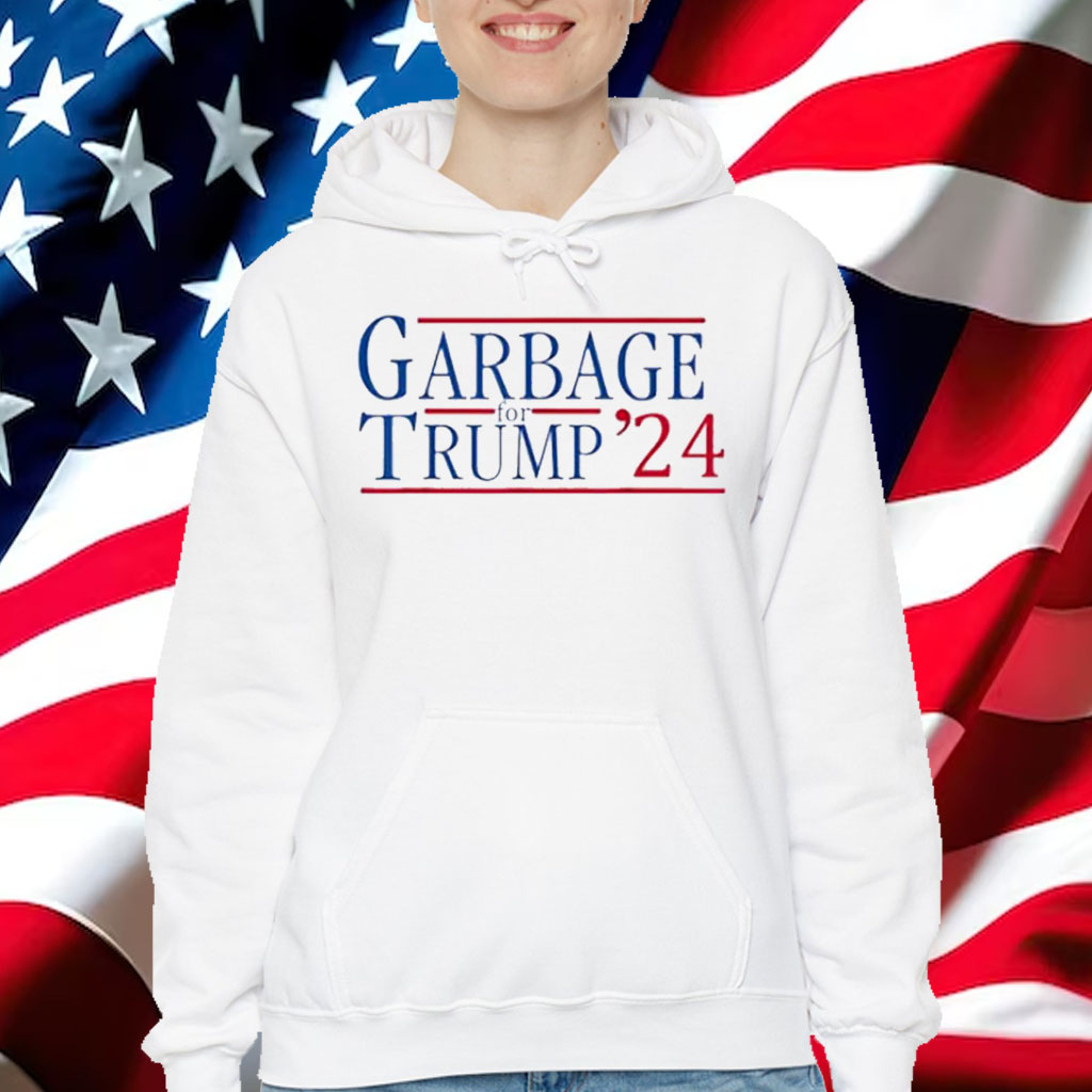 Garbage for Trump 24 T-Shirt