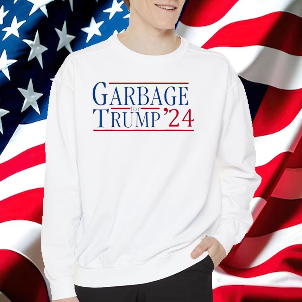 Garbage for Trump 24 T-Shirt