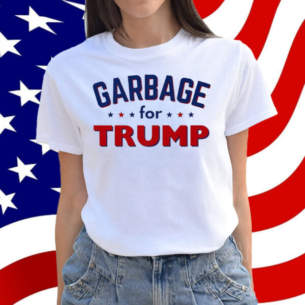 Garbage for Trump president Shirt