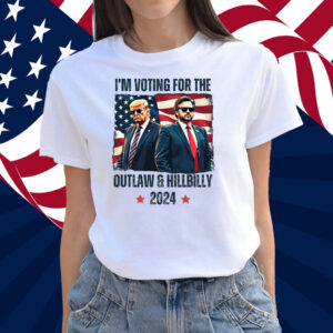 I am Voting for The Outlaw And The Hillbilly Trump Shirt