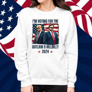 I am Voting for The Outlaw And The Hillbilly Trump Shirt