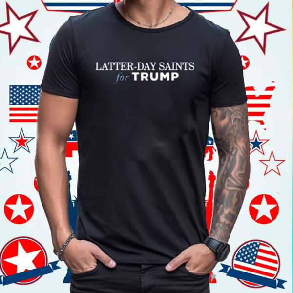 Latter Day Saints For Trump Make America Great Again Shirt
