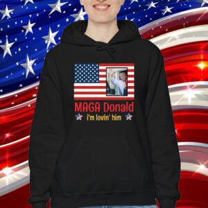MAGA Donald I’m Loving Him Shirt