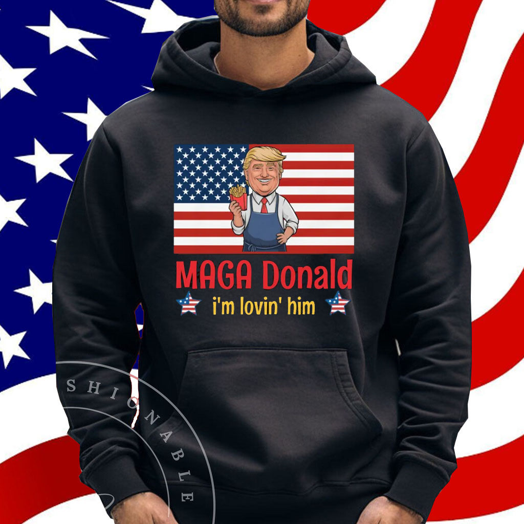 MAGA Donald I’m Loving Him T-Shirt