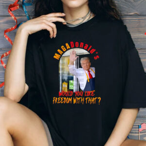 MAGAdonald's Donald Trump Shirt
