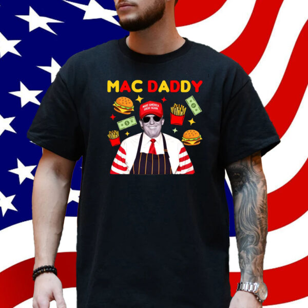 Mac Daddy Trump Maga Donalds Shirt