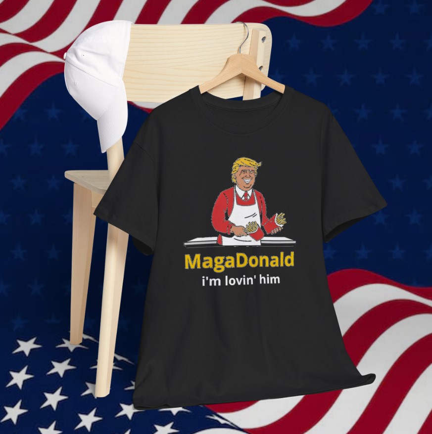 MagaDonald I'm Lovin' Him Unisex T-Shirt