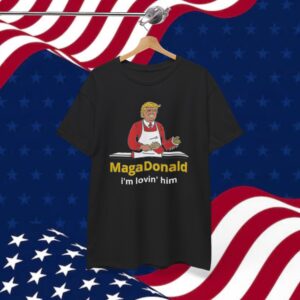 MagaDonald I'm Lovin' Him Unisex T-Shirt