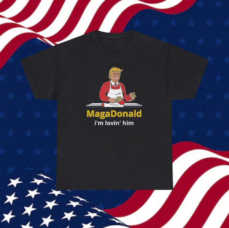 MagaDonald I'm Lovin' Him Unisex T-Shirt