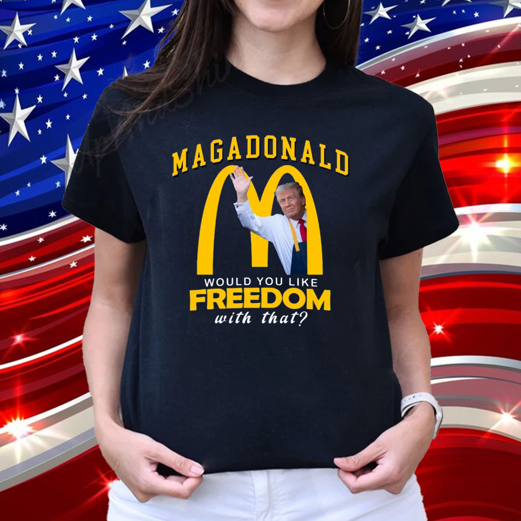 MagaDonalds Funny Trump Shirt