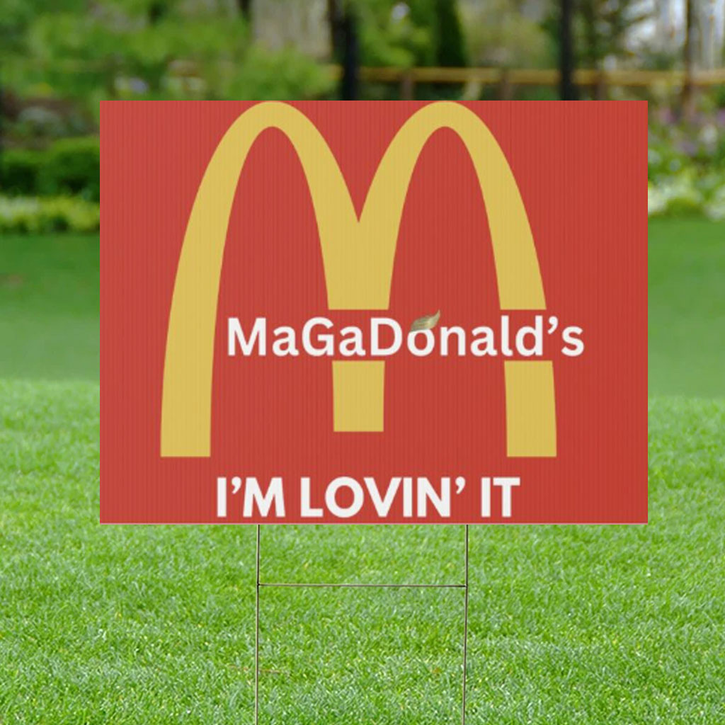 Magadonalds I’m Lovin’ It Yard Sign