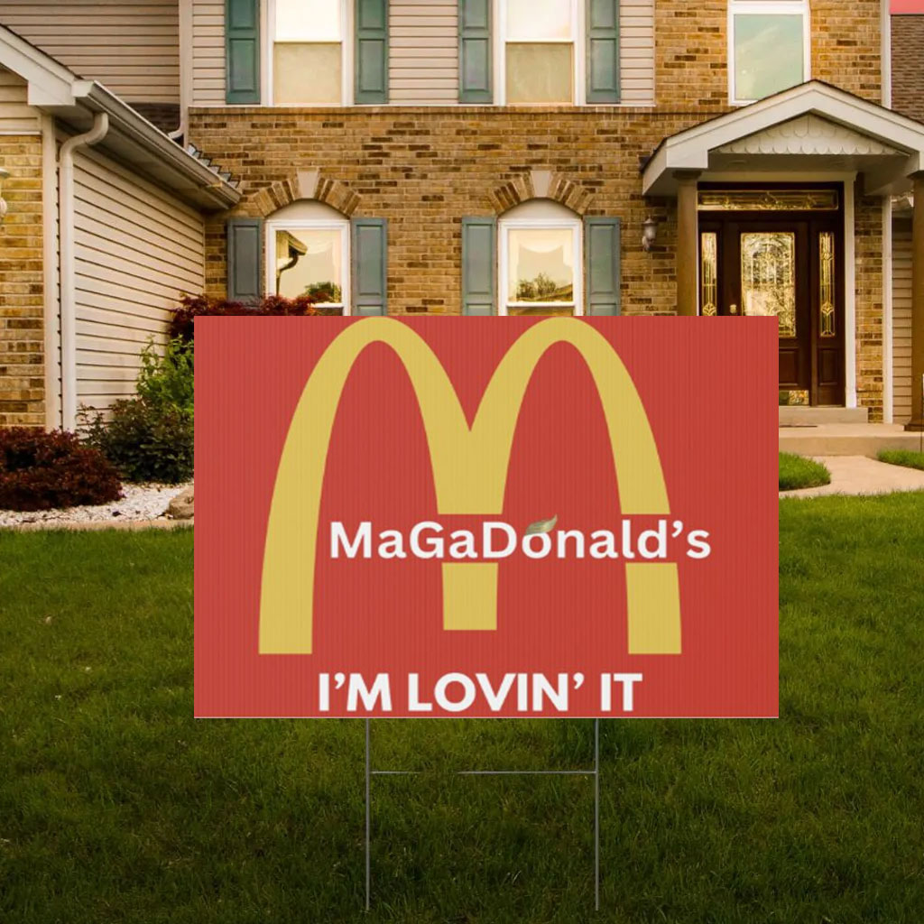 Magadonalds I’m Lovin’ It Yard Sign