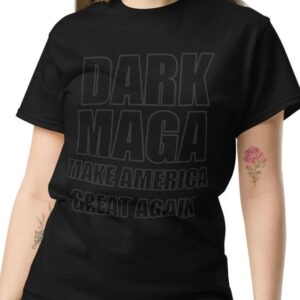 Make America Great Again Dark MAGA Shirt