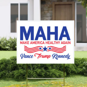Make America Healthy Again Yard Sign Election 2024