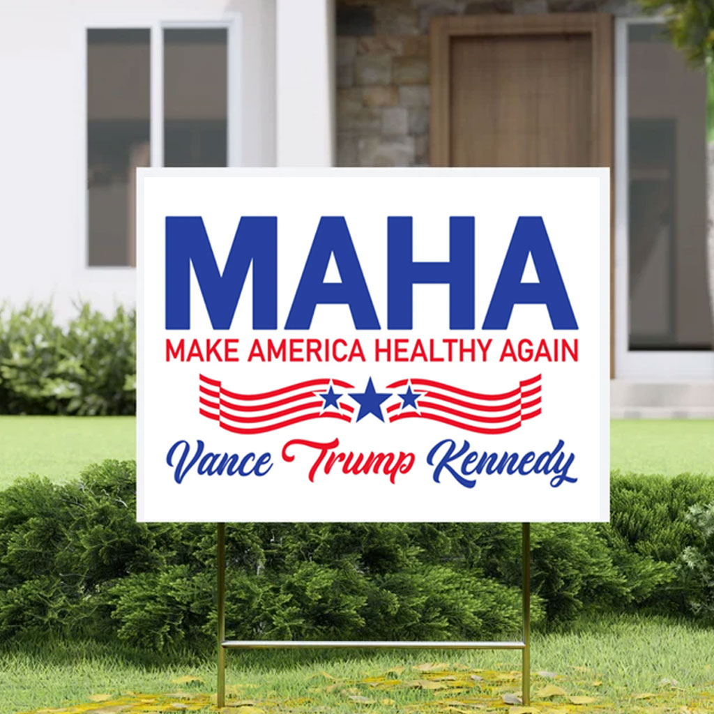 Make America Healthy Again Yard Sign Election 2024