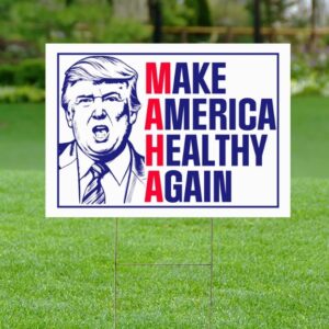 Make America Healthy Again Yard Sign, Republican Garden Sign