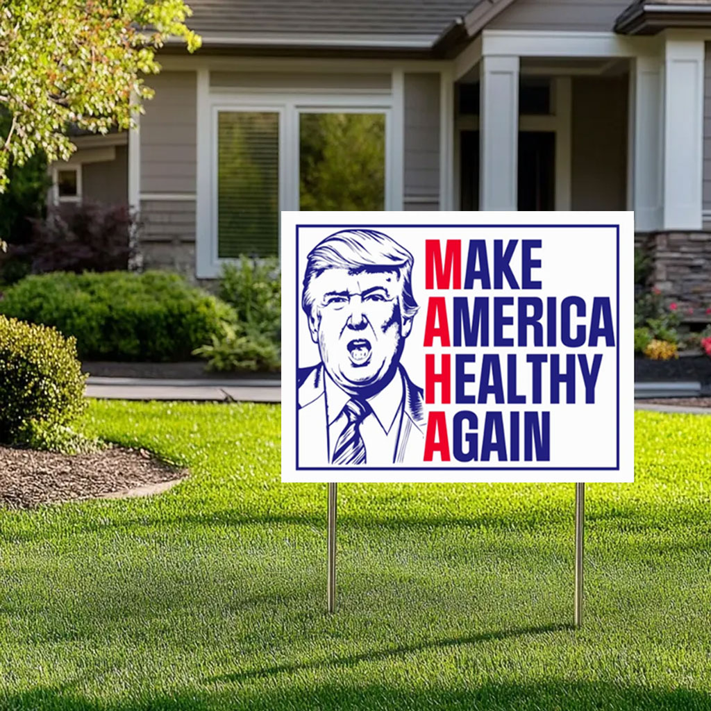Make America Healthy Again Yard Sign, Vance Trump Kennedy