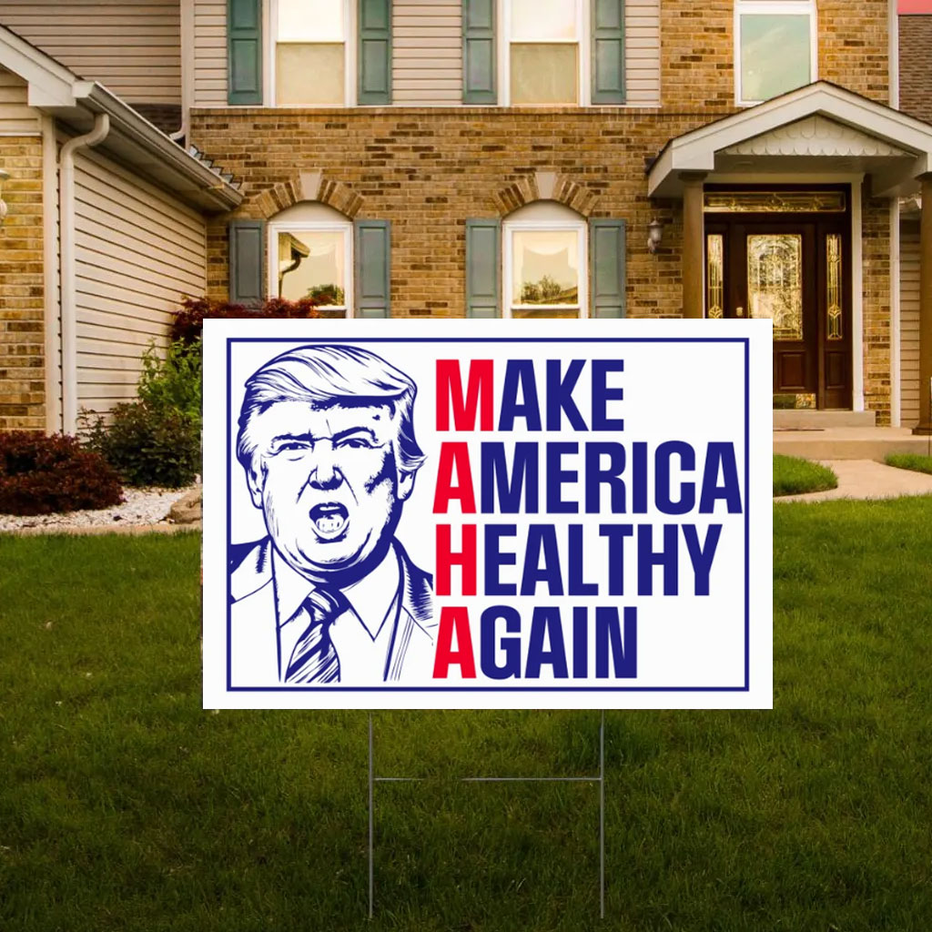 Make America Healthy Again Yard Sign, Vance Trump Kennedy