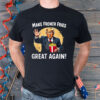 Make French Fries Great Again Funny Trump 24 Fast Food Humor Shirt