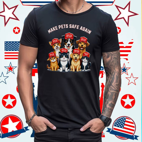 Make Pets Safe Again Funny Trump T-Shirt, US Election 2024 Pet Lover Tee