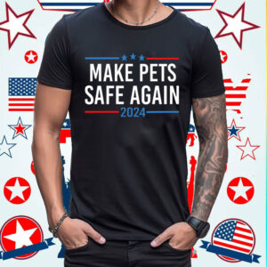 Make Pets Safe Again Shirt, Trump Vance 2024 Shirts