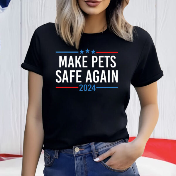 Make Pets Safe Again Shirt, Trump Vance 2024 Shirts
