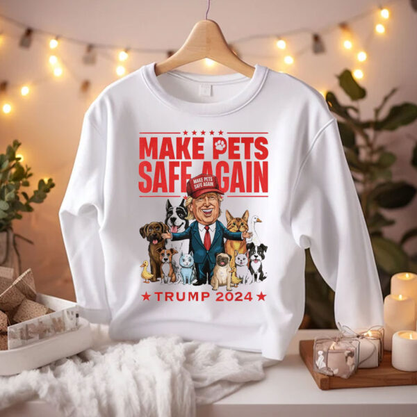 Make Pets Safe Again Trump 2024 Save Our Pets Shirt Trump 2024