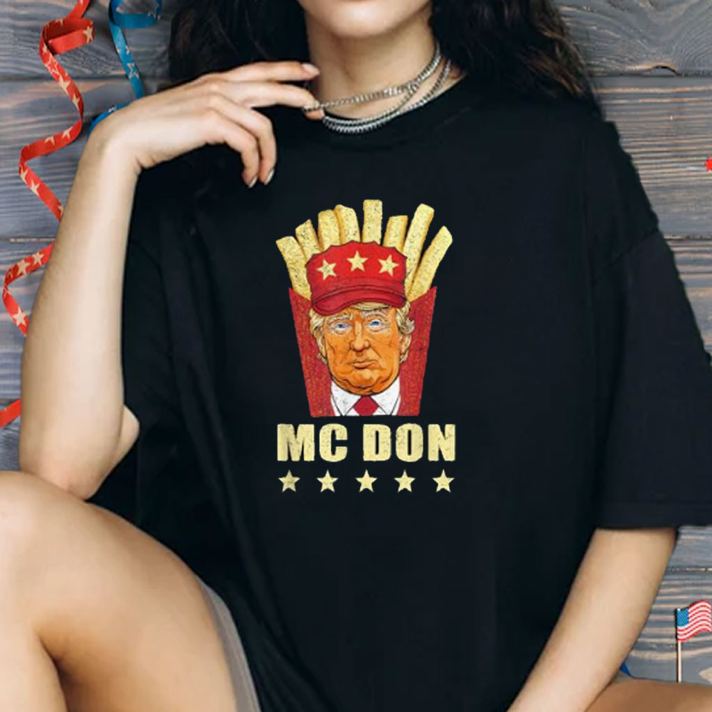 McDon 2024 Funny Donald Trump French Fry Cooking Fries Unisex Shirt