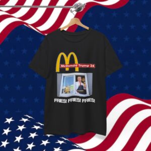 Mcdonald Trump '24 Fries Fries Fries Unisex T-Shirt