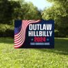 Outlaw Hillbilly 2024 Yard Sign, Take America Back, Trump Vance Yard Sign