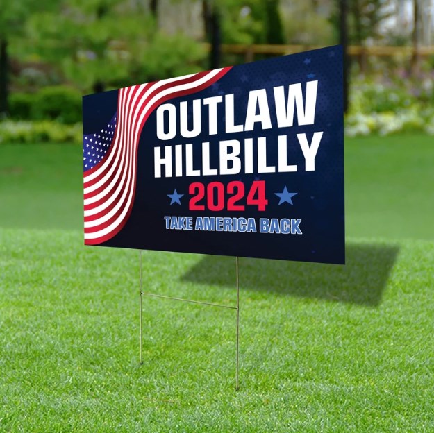 Outlaw Hillbilly 2024 Yard Sign, Take America Back, Trump Vance Yard Sign