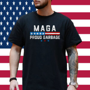 Proud MAGA Garbage Trump Supporter Shirt