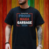 Proud MAGA Garbage Trump supporters T-Shirt