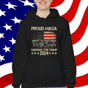 Proud Maga Garbage For Trump 2024 Tees - Trump Supporter T-Shirt